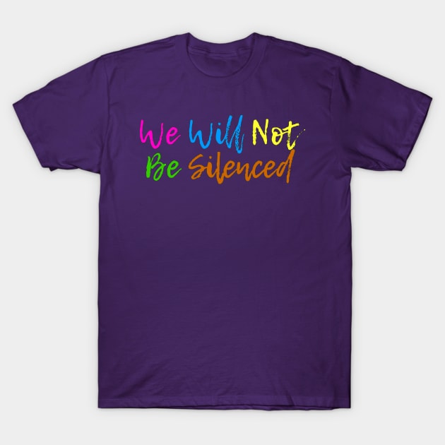 We will not be silenced T-Shirt by Girona